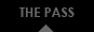 THE PASS